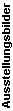 Ausstellungsbilder